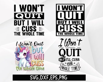 Funny Workout SVG, I Won't Quit Cricut Cut File (Digital Download)