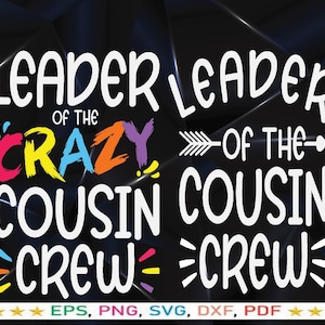 Crazy Cousin Crew Leader SVG: T-Shirt Design (Digital Download)