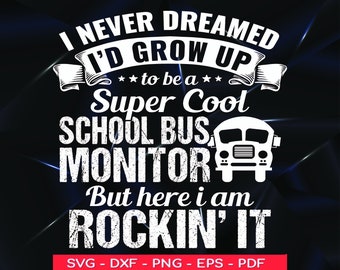 I'd Grow Up To Be A Super Cool School Bus Monitor SVG PNG, School Bus Monitor Gift, Funny School Staff Design, Bus Aide Appreciation