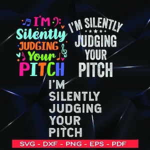 I'm Silently Judging Your Pitch SVG PNG, Music Teacher Choir Director Gift (Digital Download)