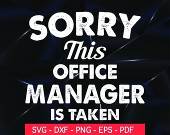 Office Manager Taken SVG Design: Coworker Gift (Digital Files)