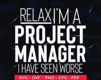 Relax Project Manager SVG: Office Manager T-Shirt Design (Digital Files)