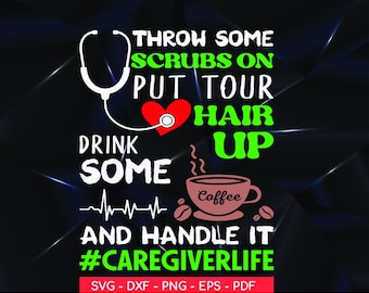 Caregiver Appreciation SVG: Coffee Scrubs Design (Digital Files)