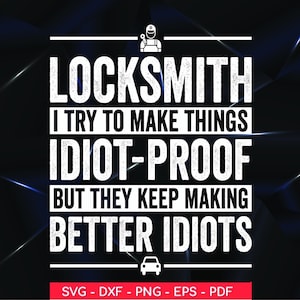 Locksmith I Try To Make Things Professional Locksmith Svg Gift For Locksmiths, Locksmith Design, Locksmithing T-Shirt,