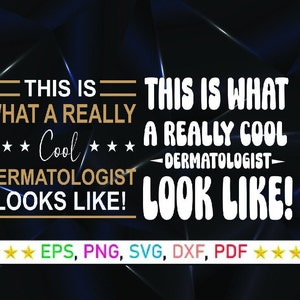 This Is What A Really Cool Dermatologist Funny Dermatology T-shirt Design Vector svg png,