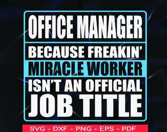 Office Manager Miracle Worker (svg, png, dxf, eps, pdf)