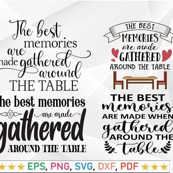 The best memories are made gathered around the table svg , The Best Memories Are Made Gathered svg png dxf eps