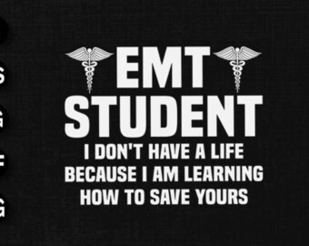 EMT Student Funny T-Shirt Design (svg, eps, png, dxf)