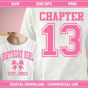 May include: White long-sleeve shirts with pink text and graphics. One shirt says "BIRTHDAY GIRL" with a bow and "EST. 2013". The other says "CHAPTER 13".