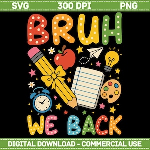 Bruh We Back Png Svg, Back To School Png, Teacher Svg Png, Preppy Coquette Back To School Png, First Day Of School Png, Bruh Teacher Png