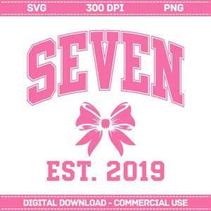 Coquette Bow 7th Birthday Png Svg, Pink Bow Girls Seventh Birthday Party Png, Seven Year Old Bday Gift, Year Est 2019 Digital Download