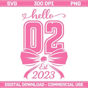 Hello Two Est 2023 Svg Png, Coquette Bow Birthday Svg, 2nd Birthday Png, Two Year Old Girls Birthday Gift, Year Est. 2023 Digital Download