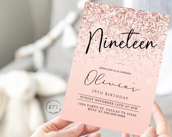 May include: Pink and white invitation with a glitter background. The text reads "Nineteen" and "Olivia's 19th Birthday". The invitation includes the date, time, address, and RSVP information.