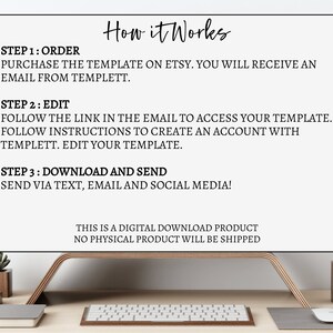 May include: A computer screen displaying instructions on how to use a digital template. The text on the screen reads "How it Works" and outlines three steps: Order, Edit, and Download and Send. The text also states that this is a digital download product and no physical product will be shipped.