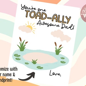 Op de afbeelding: Een printbare kaart met een cartoon kikkerpoel en de tekst "You're one TOAD-ALLY Awesome Dad!" De kaart is ontworpen om te personaliseren met een naam en handafdruk.