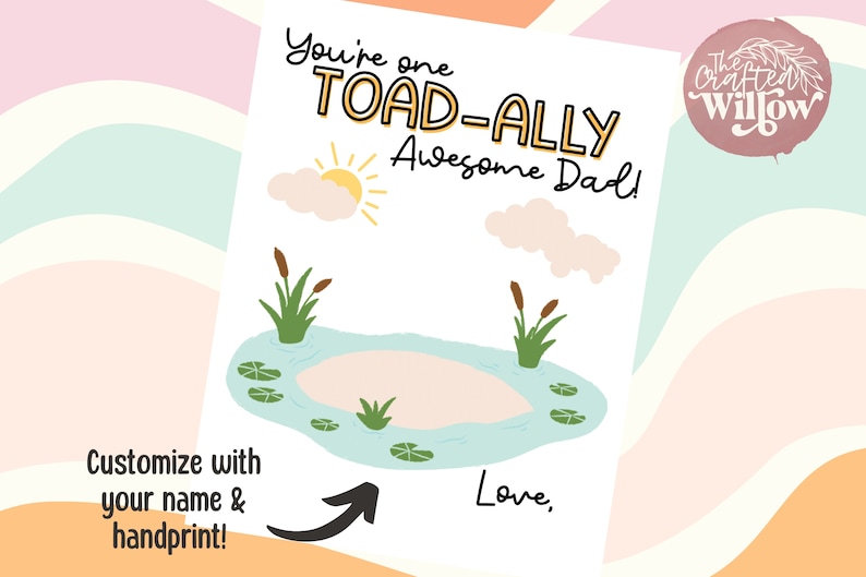 Op de afbeelding: Een printbare kaart met een cartoon kikkerpoel en de tekst "You're one TOAD-ALLY Awesome Dad!" De kaart is ontworpen om te personaliseren met een naam en handafdruk.