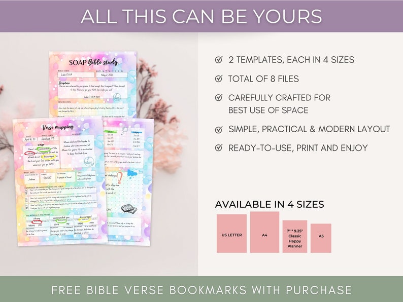 May include: Two printable Bible study templates with watercolor backgrounds. The templates are titled "SOAP Bible Study" and "Verse Mapping". The text "ALL THIS CAN BE YOURS" is at the top of the image. The text "AVAILABLE IN 4 SIZES" is at the bottom of the image. The sizes are US Letter, A4, 7" x 9.25" Classic Happy Planner, and A5.