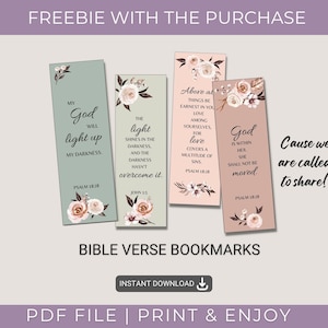May include: Four printable bookmarks with floral designs and bible verses. The verses are: "My God will light up my darkness." (Psalm 18:28), "The light shines in the darkness and the darkness hasn't overcome it." (John 1:5), "Above all things be earnest in you love among yourselves, for love covers a multitude of sins." (Psalm 18:38), and "God is within her, she shall not be moved." (Psalm 18:28). The bookmarks are labeled "Bible Verse Bookmarks" and "Instant Download".