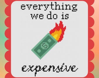 Expensive Hobbies Cross Stitch