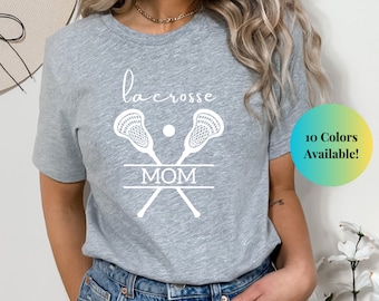 Lacrosse Mom Shirt, Gift for Mom, Lacrosse Mom TShirt, Lacrosse Team Mom, Lacrosse Mom Gifts for Mother's Day, Lacrosse Mom Life