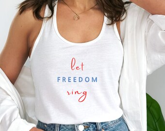 Let Freedom Ring Racerback Tank da donna, Camicia patriottica del 4 luglio, Carro armato del Giorno dell'Indipendenza, Carro armato USA, Carro armato americano, Camicia USA
