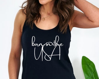 Women's Born in the USA Racerback Tank, Patriotic Fourth of July Shirt, Independence Day Tank, USA Tank, American Tank, USA Shirt