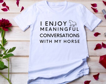 Disfruto de conversaciones significativas con mi camisa de caballo, camisa de caballo divertida, camiseta de caballo divertida, camisa de amante de caballo, regalo de amante de caballo