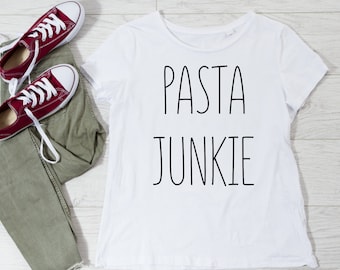 Pasta Junkie Shirt, Pasta Lover Shirt, Pasta Lover Gift, Pasta Shirt, Pasta Tee, Pasta TShirt, Pasta Lover Tee
