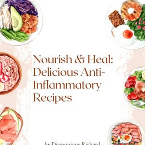 Nourish & Heal: Delicious Anti-Inflammatory Recipes
