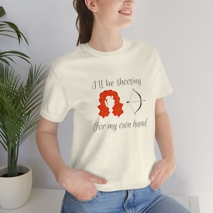 I&#39;ll Be Shooting For My Own Hand Brave Merida Disney Pixar Minimal Unisex T-Shirt