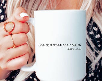 She Did What She Could Funny Bible Verse Mug Gift for Friend, Out-of-Context Scripture Gift for Sister, Christian Mom Gift for Overwhelmed