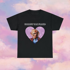Commit Tax Fraud Unisex Shirt