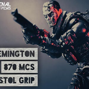 May include: A figure in tactical gear holding a black Remington 870 MCS Pistol Grip. The image has red highlights. Text reads "Arsenal of Pew Pews" and the product details are displayed below.