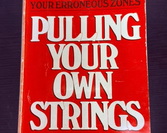 Vintage 1979 Pulling Your Own Strings - Wayne Dyer Self Help Book