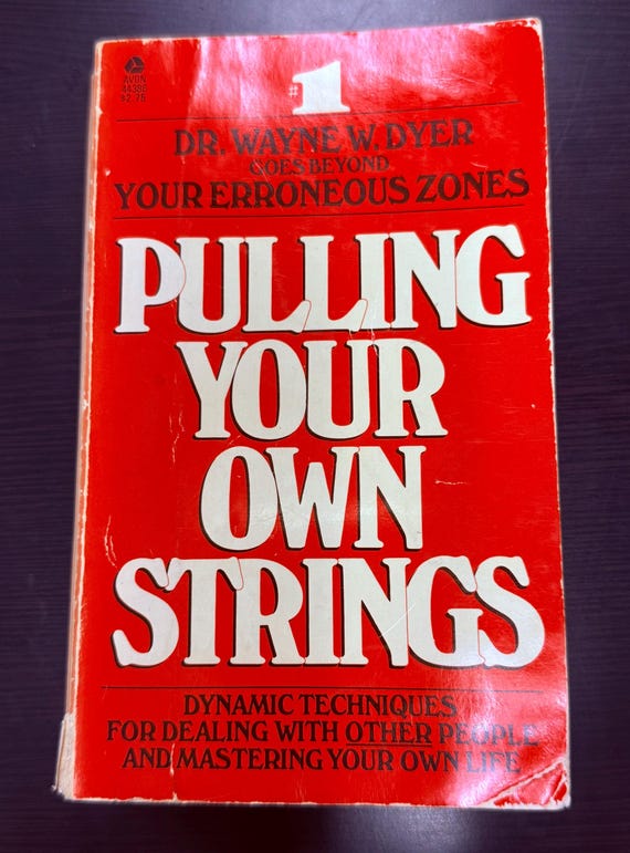 Vintage 1979 Pulling Your Own Strings - Wayne Dyer Self Help Book