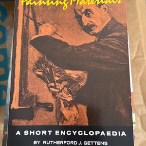 Vintage Art book, 1966, Painting Materials: A Short encyclopedia by Rutherford, J,. Gettens and George L Stout, soft cover