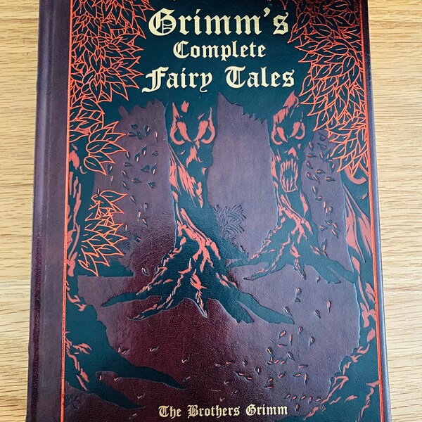 Grimm's Complete Fairy Tales - (Leather-Bound Classics) by The Brothers Grimm- Jacob Grimm & Wilhelm Grimm (Leather Bound), 2011