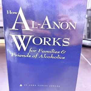 How Al-Anon Works for Families & Friends of Alcoholics – Paperback – Very Good- self help-recovery