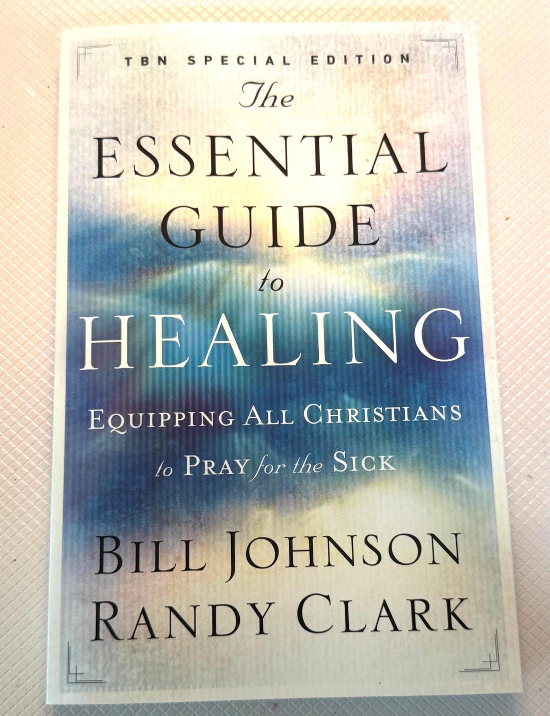 Essential Guide to Healing Book: Bill Johnson, Randy Clark - Etsy Canada