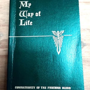 Bible-  1952 - My Way of Life - Confraternity of the Precious Blood | Pocket Edition of St. Thomas Aquinas’ Summa | Simplified by Walter Far