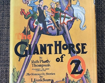 1928, Rare book- The Giant Horse of Oz, by Ruth Plumly Thompson, HC w/ dust jacket,