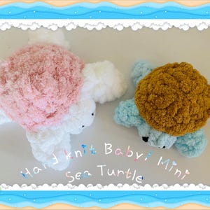 May include: Two handmade knit sea turtle toys. One turtle has a pink shell and white body, the other has a brown shell and blue body. The text on the image reads "Hand knit Baby! Mini Sea Turtle".