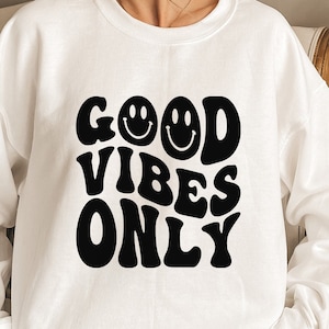 Good Vibes Only Shirt, Good Vibes Only Sweatshirt, Cute Retro Sweatshirt, Trendy Aesthetic Shirt, Unisex Women&#39;s Kid&#39;s Shirt, Boho Shirt