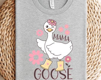Mama Goose Shirt, Cute Floral Mom T-Shirt, Gift for New Moms, Mama Sweater, Floral Girly Shirt, Mother's Day Gift, Mom Shirt