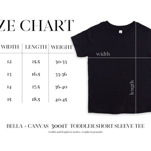 May include: A black toddler short sleeve tee shirt with a size chart. The chart lists sizes 2T to 5T, with corresponding width, length, and weight measurements in inches and pounds. The shirt is from Bella + Canvas.