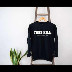 Meet Me at the River Court Crewneck / OTH Crewneck / Tree Hill Crewneck