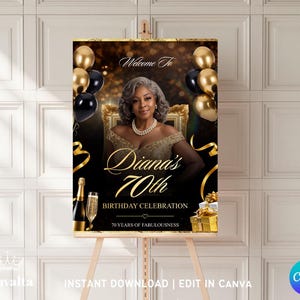 May include: A black and gold birthday celebration sign on an easel. The sign features a photo of a woman, gold balloons, and the text "Diana's 70th Birthday Celebration". The sign also includes the text "70 Years of Fabulousness".