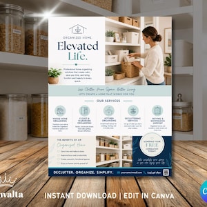 May include: A promotional flyer for home organization services. The design features the text "Organized Home, Elevated Life" with a woman organizing a pantry. Services include whole home, closet, kitchen, and decluttering. The flyer promotes a free consultation.