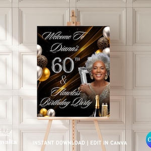 May include: A black and gold birthday party sign on an easel. The sign reads "Welcome to Diana's 60th & Flawless Birthday Party." The sign features a photo of a woman, balloons, and a champagne bottle.