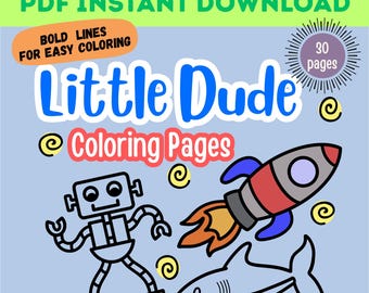 Little Dude Coloring Pages, 30 Printable Fun & Cute Boys’ Pages, PDF Digital Download, Bold Line Art for Kids